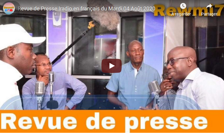 Revue de Presse Iradio en français du Mardi 04 Août 2020