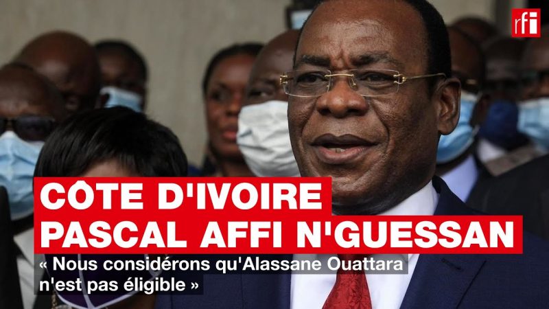 Pascal Affi N’Guessan: «Nous considérons qu’Alassane Ouattara n’est pas éligible»