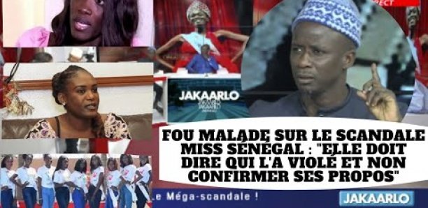 Fou Malade sur le scandale Miss sénégal :  » Elle doit dire qui l’a violé… « 