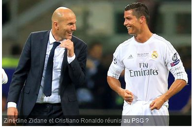 Mercato : Ronaldo au PSG, première condition imposée par Zidane ?