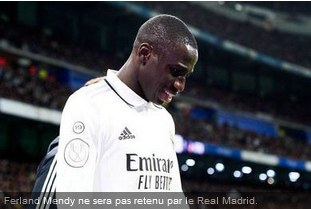 Mercato : le Real ne veut plus de Mendy