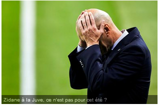 Juve : une mauvaise nouvelle Zidane, une bonne pour l’OM ?