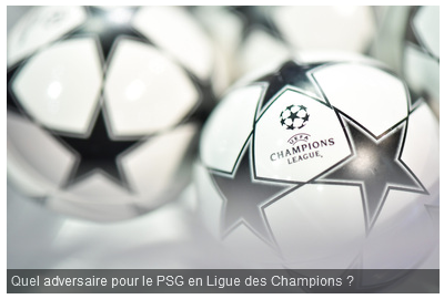 Tirages Ligue des Champions, Ligue Europa et Ligue Europa Conférence : quels adversaires pour le PSG, l’OM et Lille ? –